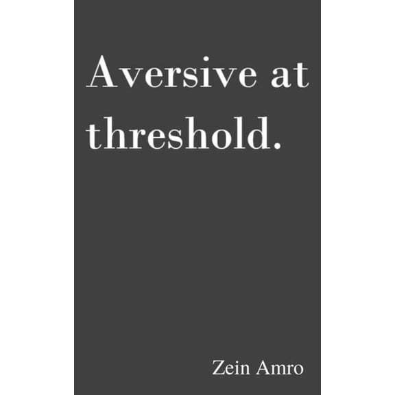 Aversive at threshold, (Paperback)