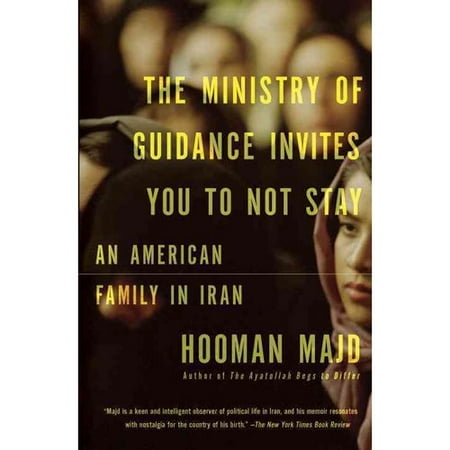 The Ministry of Guidance Invites You to Not Stay: An American Family in Iran