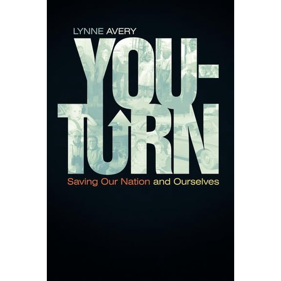 You-Turn : Saving Our Nation and Ourselves