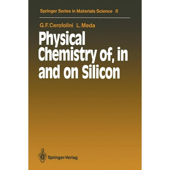 Springer Materials Science Physical Chemistry Of, in and on Silicon, Book 8, (Paperback)