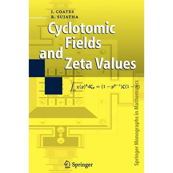 Springer Monographs in Mathematics Cyclotomic Fields and Zeta Values, (Paperback)