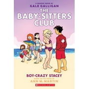 ANN M MARTIN; GALE GALLIGAN Boy-Crazy Stacey (The Baby-Sitters Club Graphic Novel #7): A Graphix Book