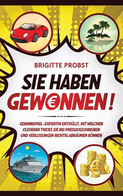 Sie haben gewonnen! : Gewinnspiel-Expertin enthüllt, mit welchen ...
