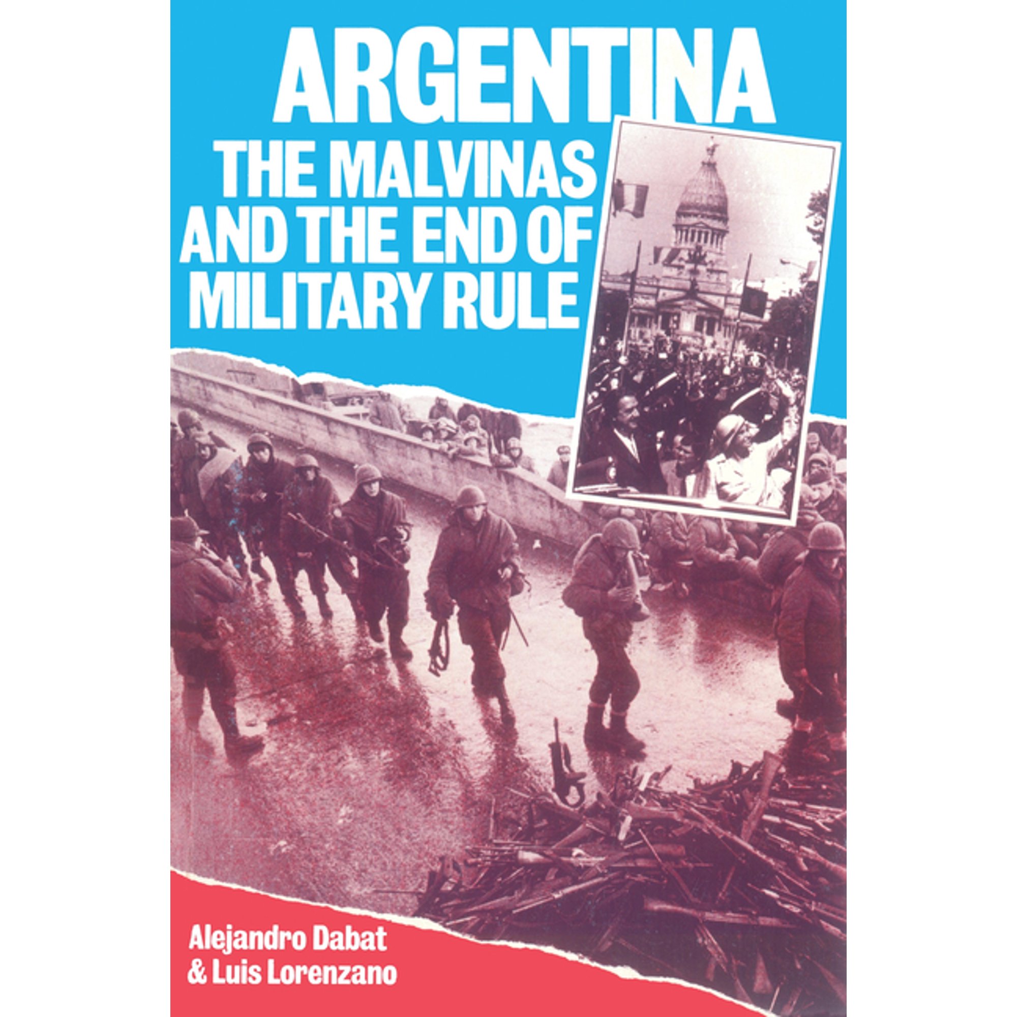 Argentina: The Malvinas and the End of Military Rule (Paperback)