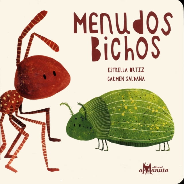 MENUDOS BICHOS AMANUTA ESTRELLA ORTIZ