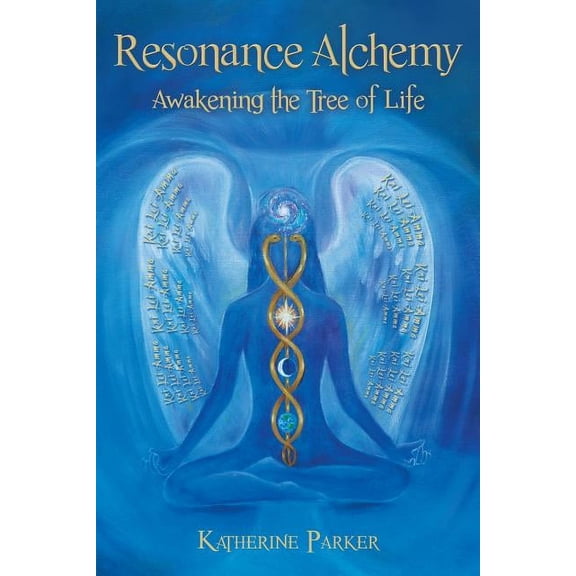 Resonance Alchemy: Awakening the Tree of Life, (Paperback)