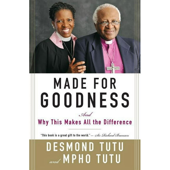 Made for Goodness: And Why This Makes All the Difference, (Paperback)