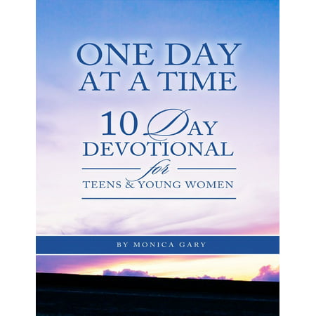 One Day At a Time 10 Day Devotional for Teens and Young Women - (Best Devotionals For Young Women)