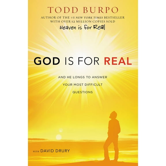 God Is for Real : And He Longs to Answer Your Most Difficult Questions (Hardcover)