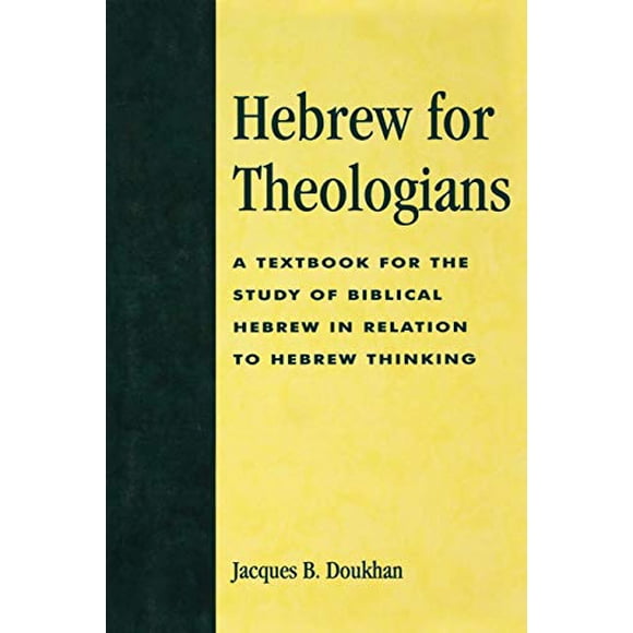 Hebrew for Theologians: A Textbook for the Study of Biblical Hebrew in Relation to Hebrew Thinking