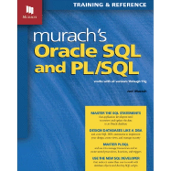 Murach: Training & Reference: Murach's Oracle SQL and PL/SQL : Works with All Versions Through 11g (Paperback)