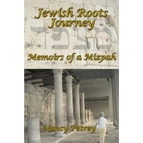 Jewish Roots Journey: Memoirs of a Mizpah (Paperback)