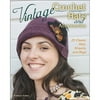 Stackpole Books Vintage Crochet Hats and Accessories
