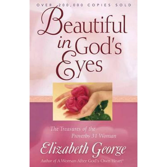 Pre-Owned Beautiful in God's Eyes: The Treasures of the Proverbs 31 Woman (Paperback) 0736915389 9780736915380
