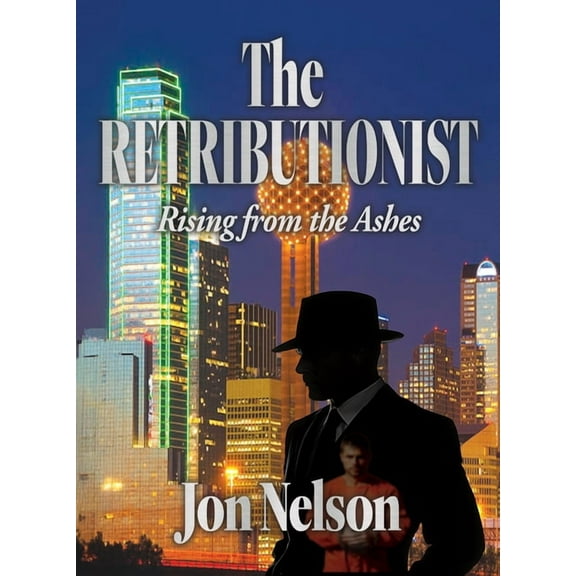 The Retributionist: Rising from the Ashes, (Hardcover)