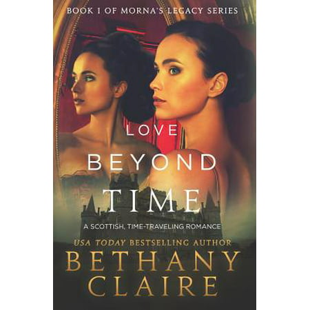 Love Beyond Time : A Scottish Time-Traveling (Best Time Travel Romance)