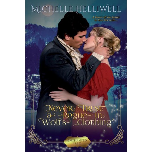 Enchanted Tales Never Trust a Rogue in Wolf's Clothing, Book 3, (Paperback)