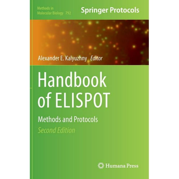 Methods in Molecular Biology Handbook of Elispot: Methods and Protocols, Book 792, (Hardcover)
