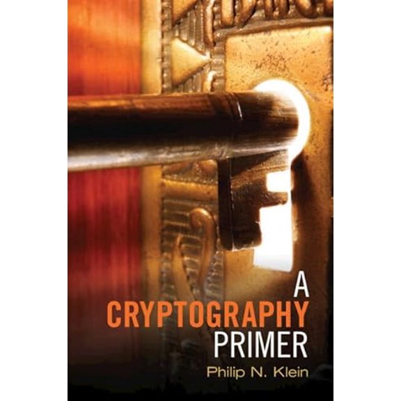 Pre-Owned A Cryptography Primer (Paperback) 1107603455 9781107603455