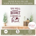 thumbnail image 2 of You Will Never Regret Being Kind Wall Decals Quotes Motivational - Die-Cut Vinyl Wall Art - Inspirational Vinyl Decals - Sayings for Wall Decor - Removable Office Lettering, 16x23-Inch, Burgundy, 2 of 5