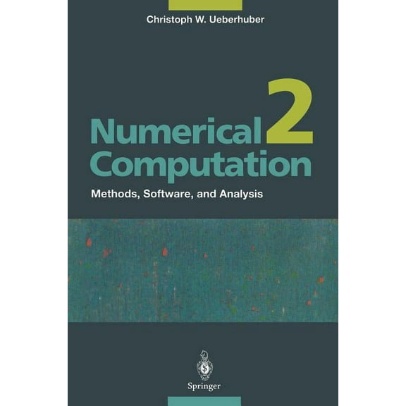 Numerical Computation 2: Methods, Software, and Analysis, (Paperback)