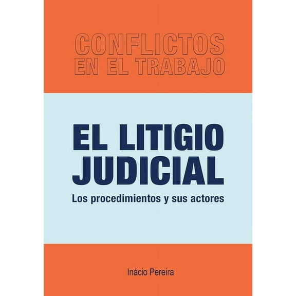 El Litigio Judicial, (Paperback)