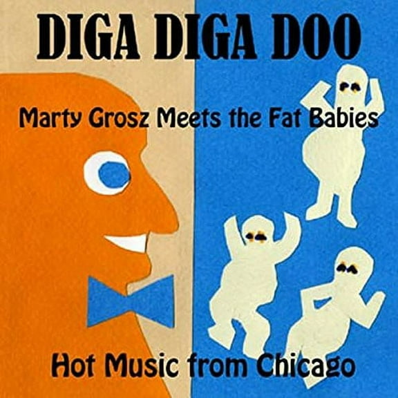 Marty Grosz Meets the Fat Babies - Diga Diga Doo - Music & Performance - CD