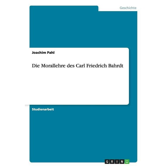 Die Morallehre des Carl Friedrich Bahrdt (Paperback)