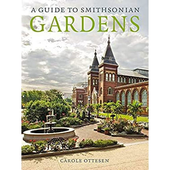 A Guide to Smithsonian Gardens 9781588343000 Used / Pre-owned