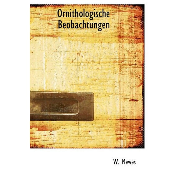 Ornithologische Beobachtungen (Hardcover)