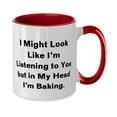 thumbnail image 2 of Best Baking, I Might Look Like I'm Listening to You but in My Head I'm Baking, Inspirational Two Tone 11oz Mug For Men Women From, 2 of 2