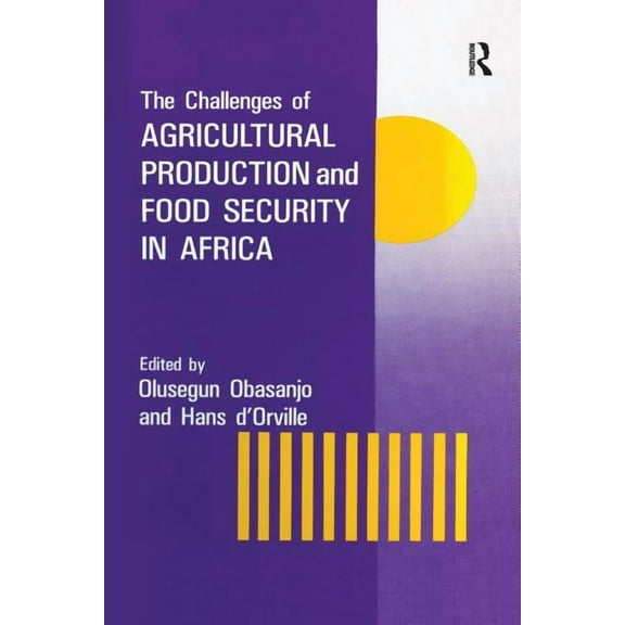 The Challenges Of Agricultural Production And Food Security In Africa, (Paperback)
