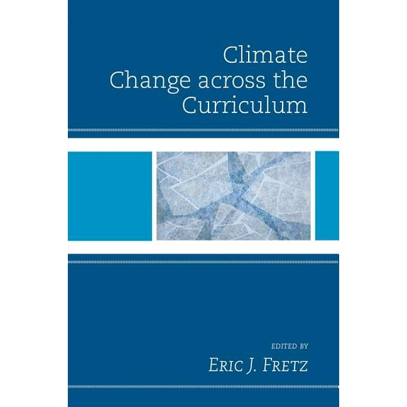 Climate Change across the Curriculum, (Hardcover)