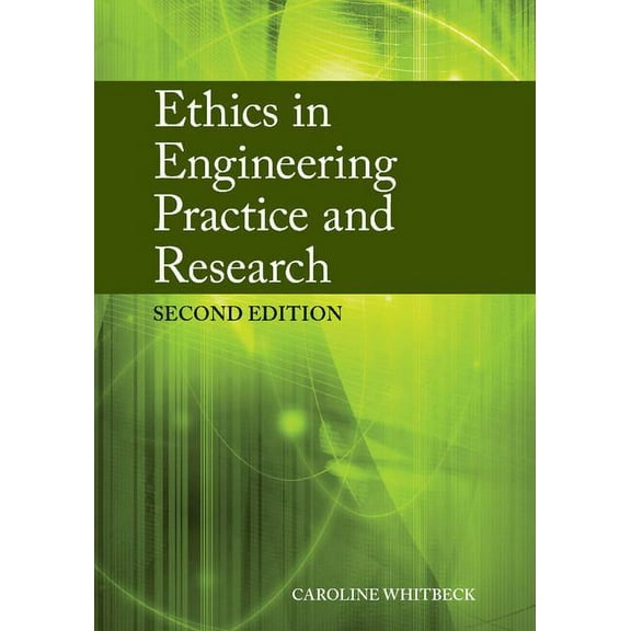 Ethics in Engineering Practice and Research, (Paperback)