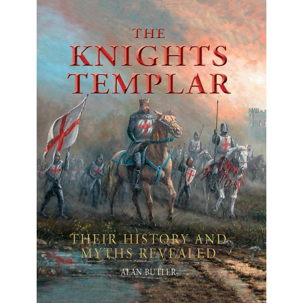 The Knights Templar Their History and Myths Revealed (Paperback