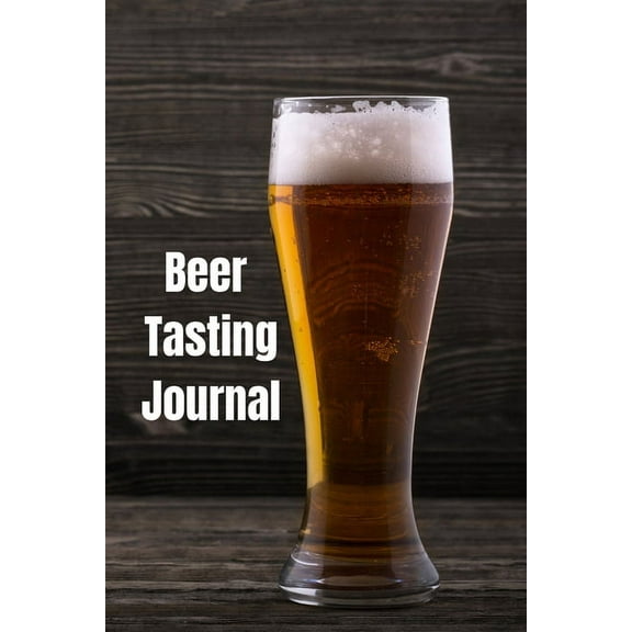 Beer Tasting Log : Beer Logbook 6 x 9 with 111 pages (Paperback)