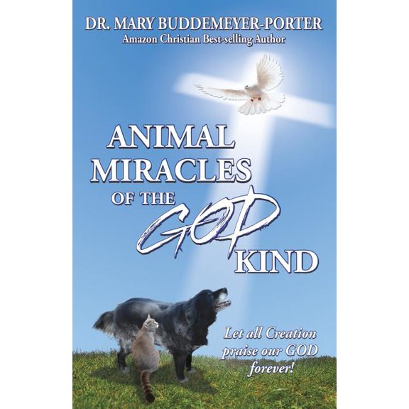 Animal Miracles of the God Kind, (Paperback)