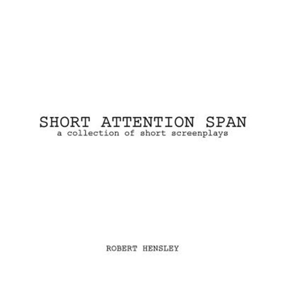 Pre-Owned Short Attention Span : A collection of short screenplays (Paperback)