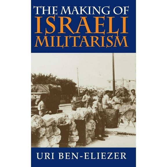 Making of Israeli Militarism, (Hardcover)