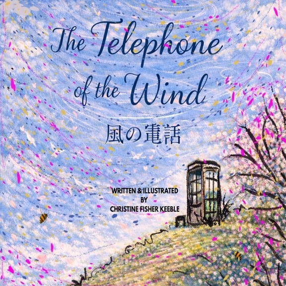 The Telephone of the Wind - 風の電話(かぜ, (Paperback)
