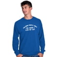 thumbnail image 5 of The More I Like My Cat Introvert Joke Long Sleeve TShirt Men Women Brisco Brands S, 5 of 6