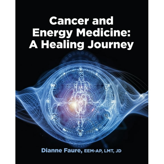 Cancer and Energy Medicine: A Healing Journey, (Paperback)