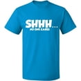 thumbnail image 2 of OXI T-Shirt - Shhh… No One Cares, Basic Casual T-Shirt for Men's and Women Fleece T-Shirt Short Sleeve - Sapphire 2X-Large, 2 of 3