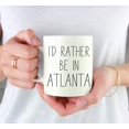 thumbnail image 3 of CTDream U.S. City 11oz. Coffee Mug Gift, I'd Rather Be in Atlanta, Georgia, 1-Pack, Long Distance College Going Away Study Abroad Birthday Christmas Gifts, 3 of 7