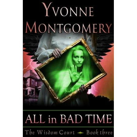All in Bad Time (The Wisdom Court Series, Book 3) - (Best Novel Series Of All Time)