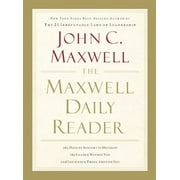 The Maxwell Daily Reader: 365 Days of Insight to Develop the Leader Within You and Influence Those Around You, (Paperback)
