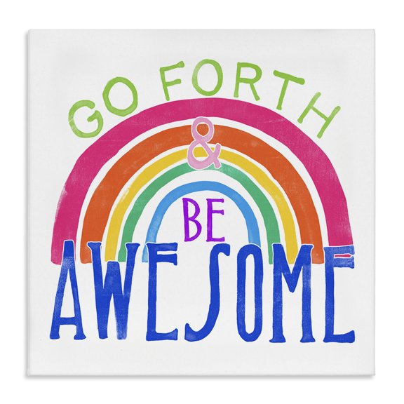 Stupell Industries Contemporary Go Forth Be Awesome Rainbow Canvas Art, 17 x 17, by June Erica Vess