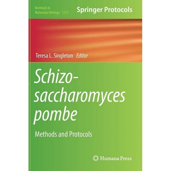 Methods in Molecular Biology Schizosaccharomyces Pombe: Methods and Protocols, Book 1721, (Hardcover)