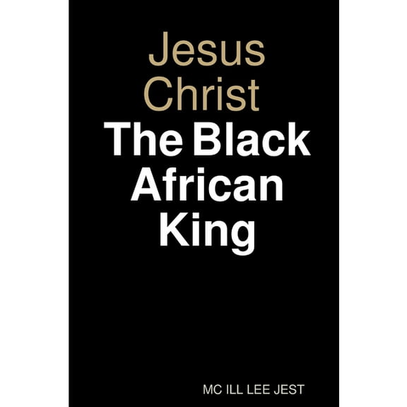 Jesus Christ Black African King, (Paperback)