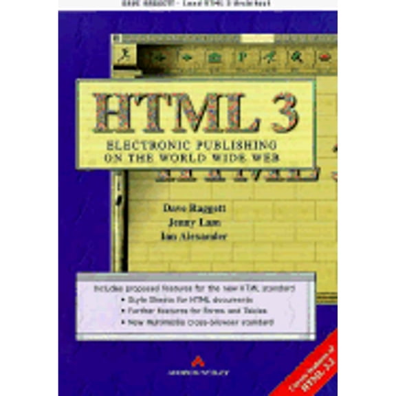 Pre-Owned Html 3: Electronic Publishing on the World Wide Web, 9780201876932, 0201876930, Paperback, First Edition edition
